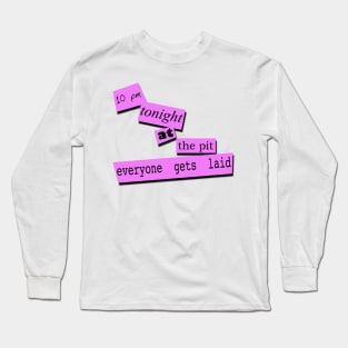 Everyone Gets Laid Long Sleeve T-Shirt